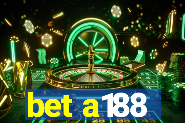 bet a188